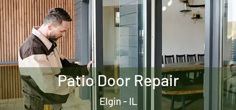 Patio Door Repair Elgin - IL